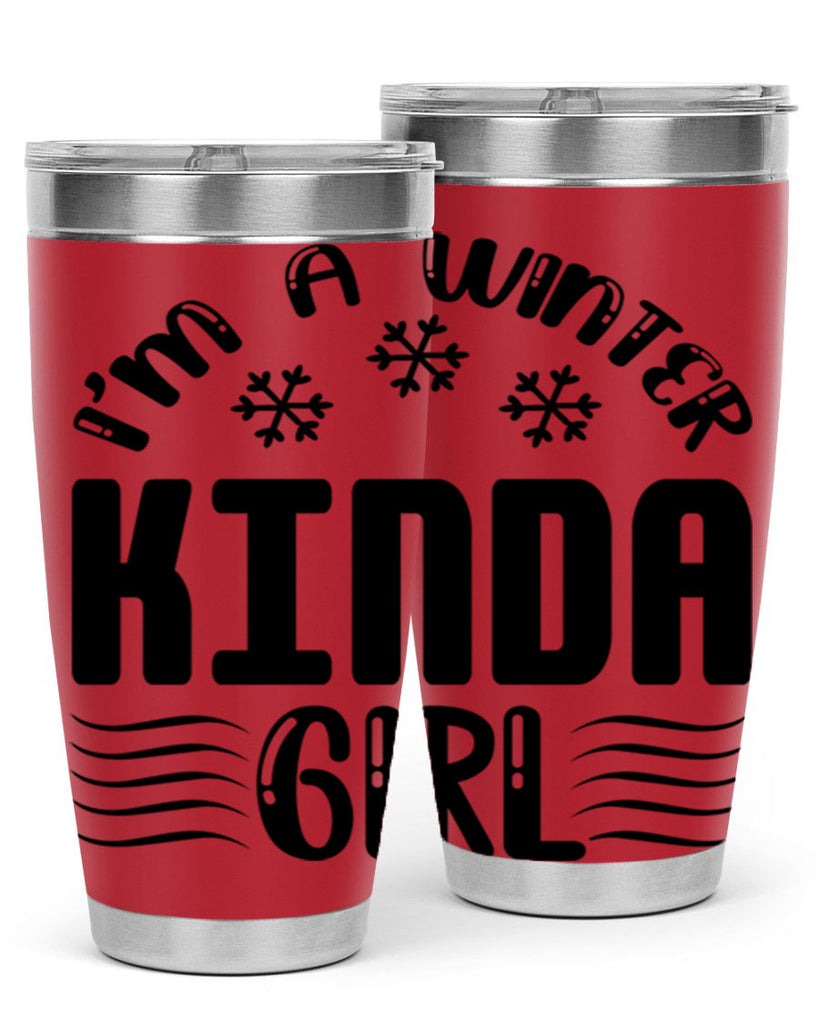 I m a Winter Kinda 245#- winter- Tumbler
