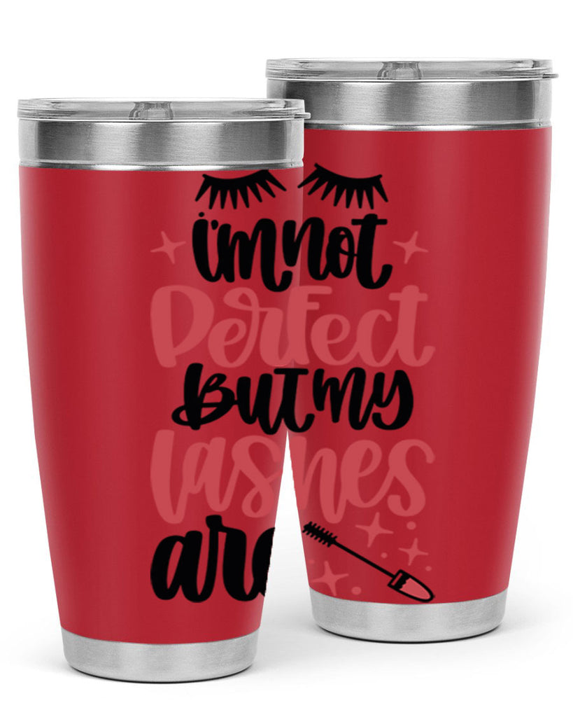 I∩m Not Perfect But My Lashes Are Style 78#- make up- Tumbler