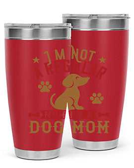 Im Not A Regular Mom Im A Dog Mom Style 185#- dog- Tumbler