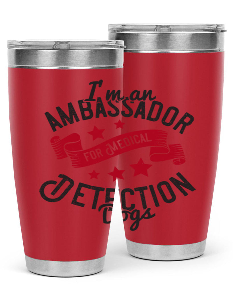 Im an ambassador for Medical Detection dogs Style 41#- medical- tumbler
