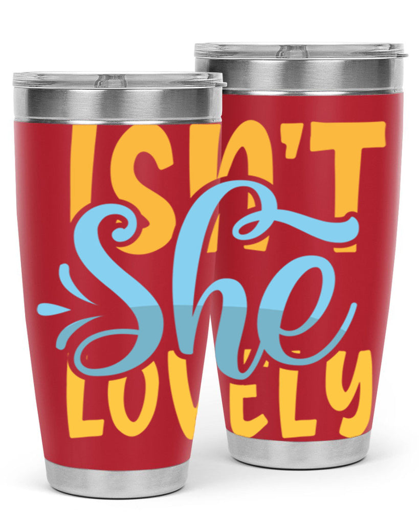 Isnt She Lovely Style 237#- baby- tumbler