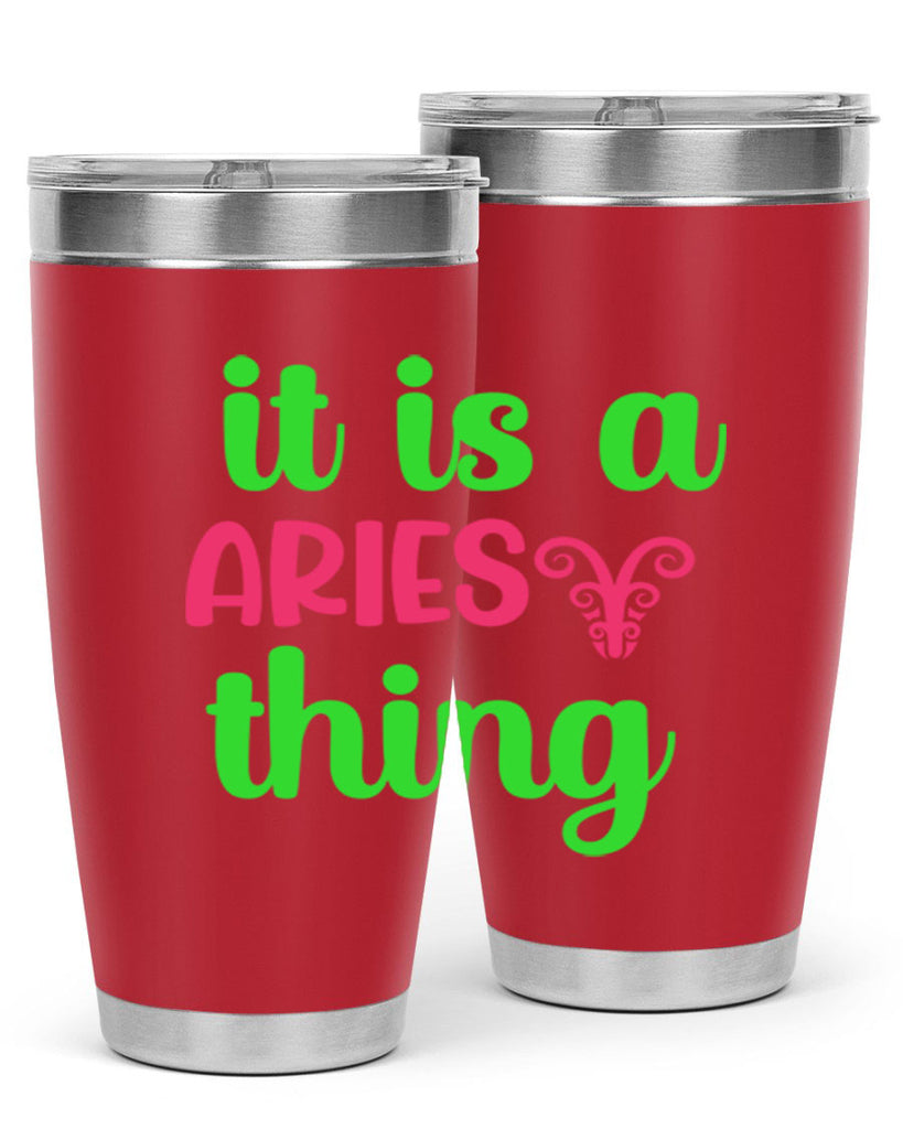 It is a aries thing 253#- zodiac- Tumbler