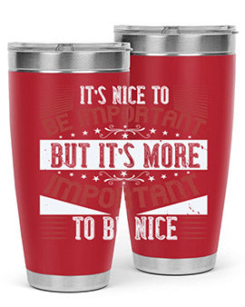 It’s nice to be important but it’s more important to be nice Style 44#- volunteer- Tumbler