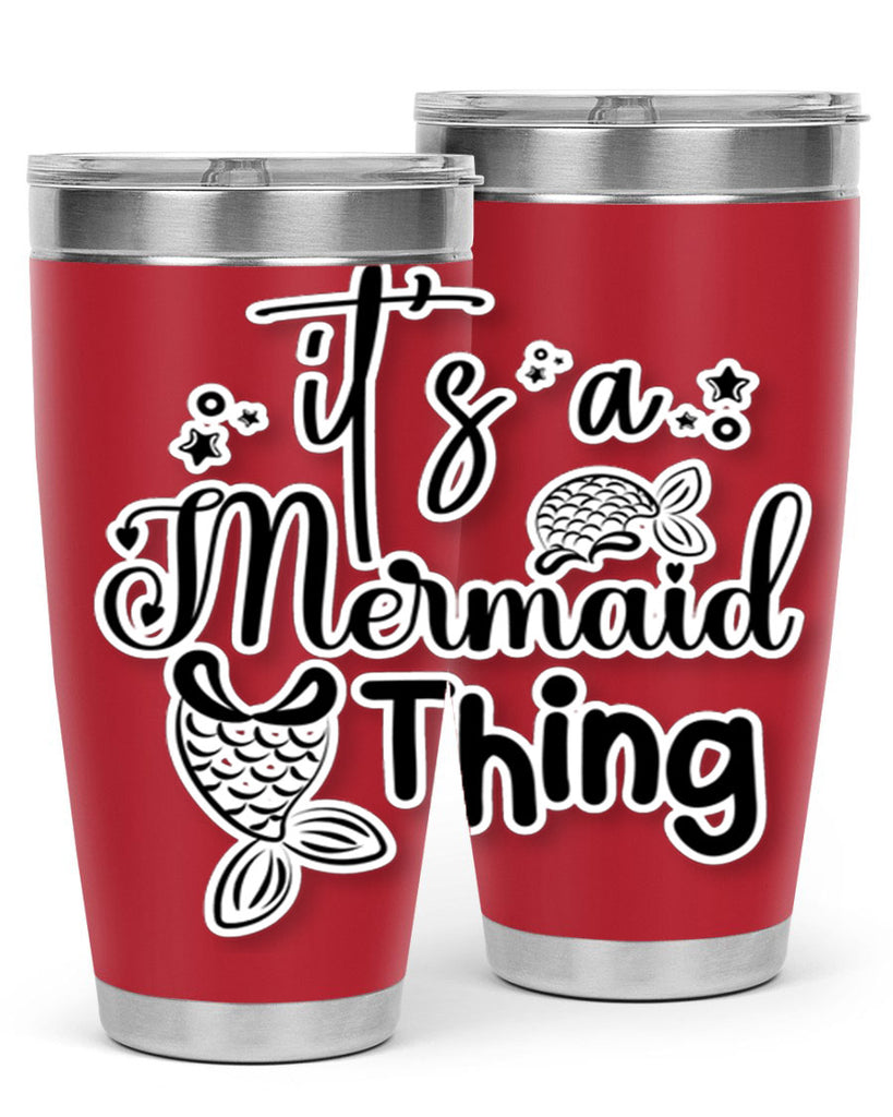 Its A Mermaid Thing 285#- mermaid- Tumbler