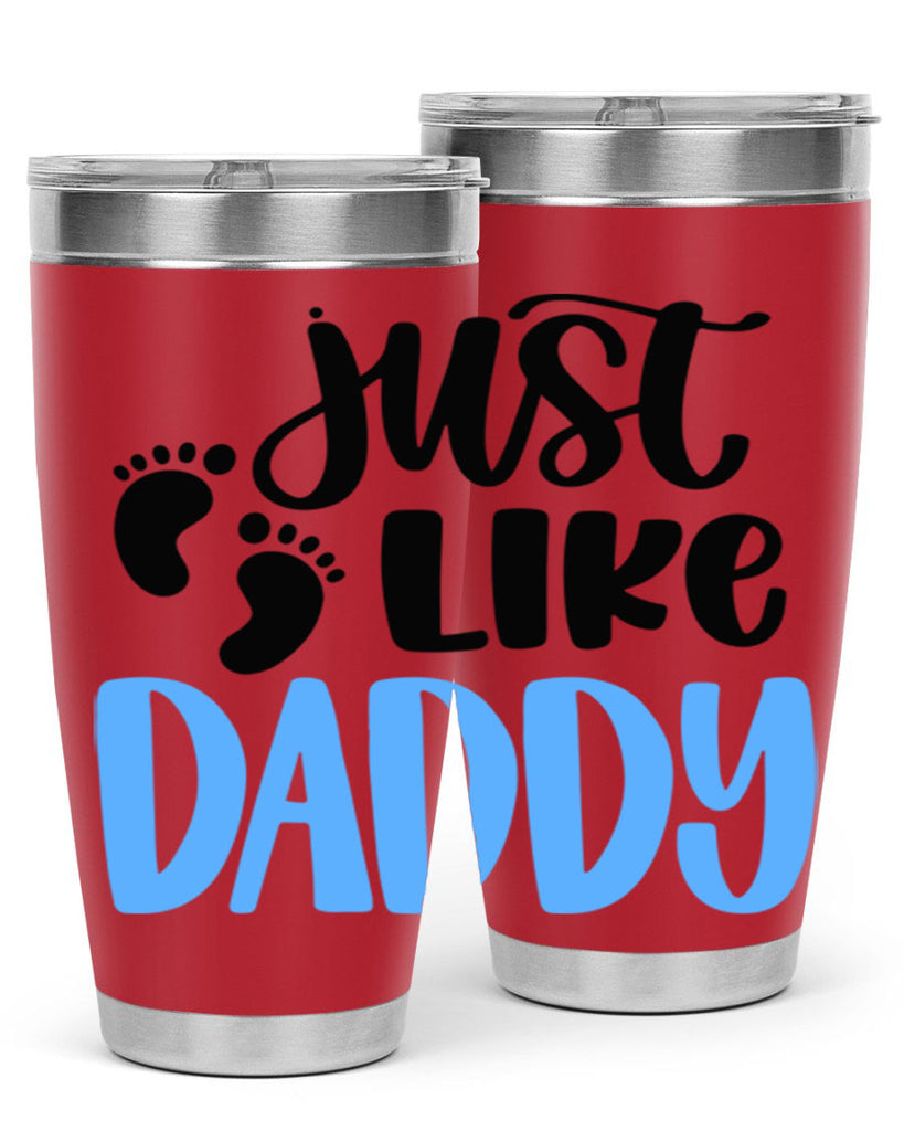 Just Like Daddy Style 77#- baby- tumbler