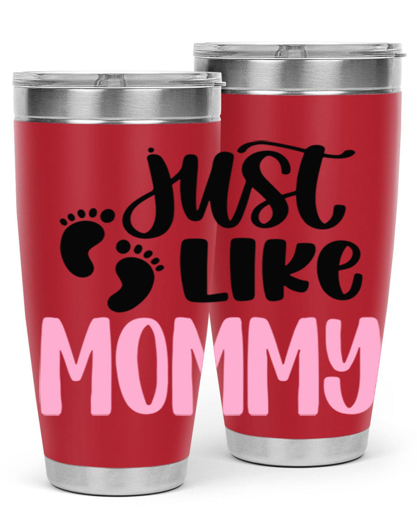 Just Like Mommy Style 76#- baby- tumbler