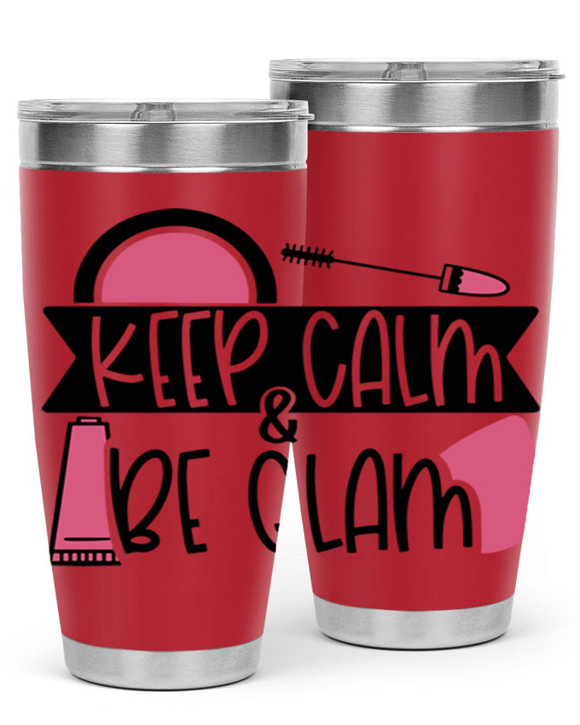 Keep Calm Be Glam Style 75#- make up- Tumbler