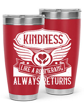 Kindness like a boomerang always returns Style 43#- volunteer- Tumbler
