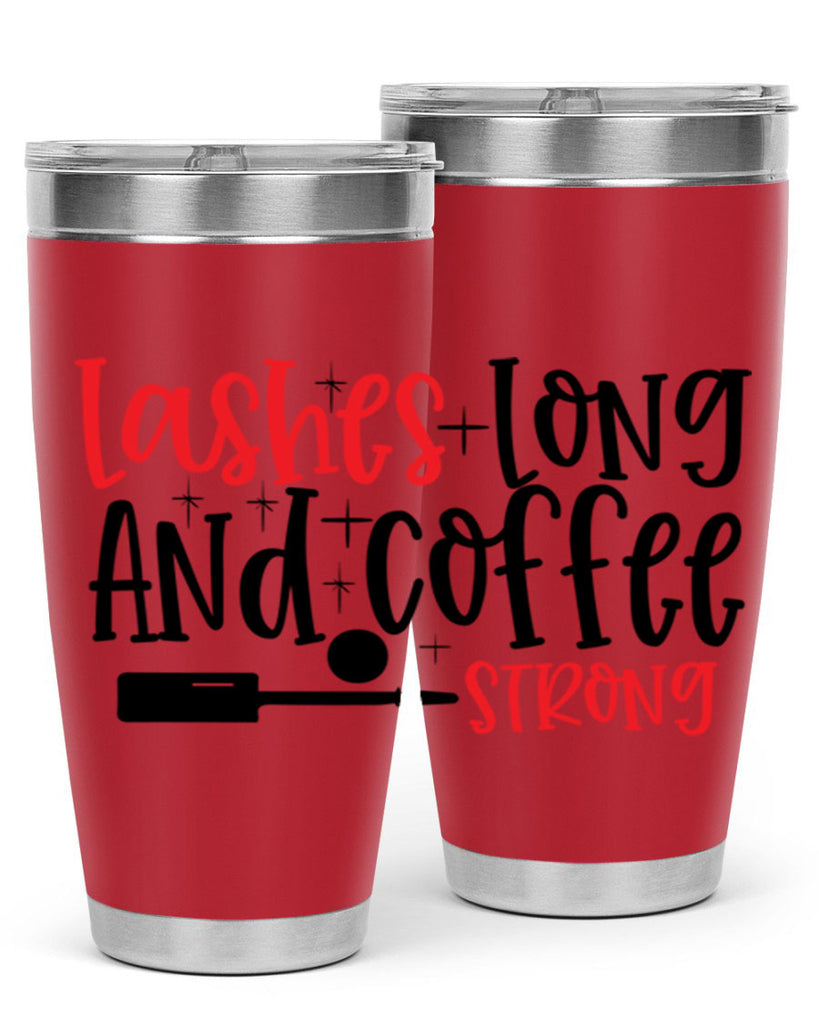 Lashes Long And Coffee Strong Style 232#- make up- Tumbler