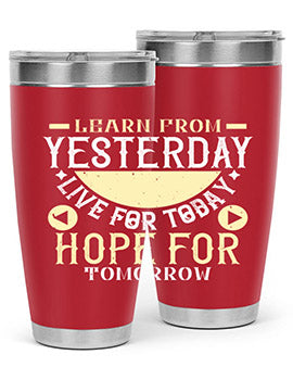 Learn from Yesterday Live for Today Hope for Tomorrow Style 22#- diabetes- Tumbler