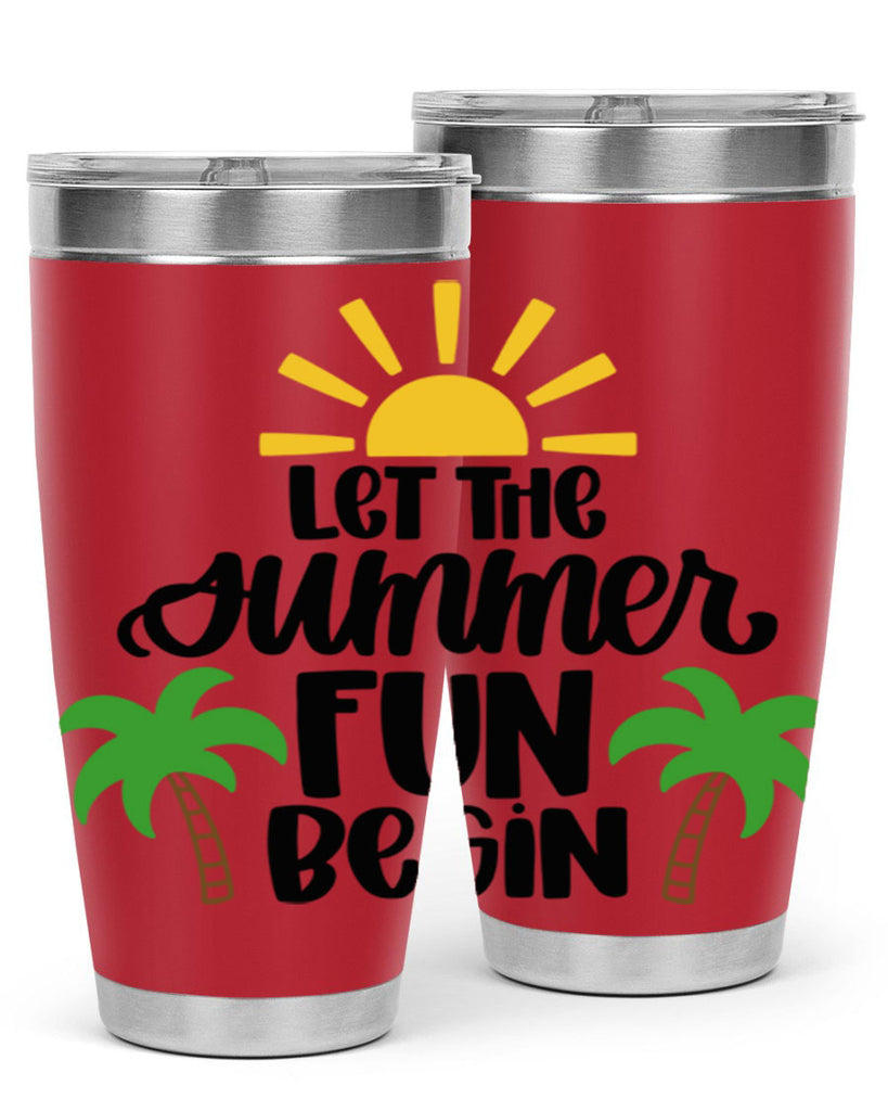 Let The Summer Fun Begin Style 35#- summer- Tumbler