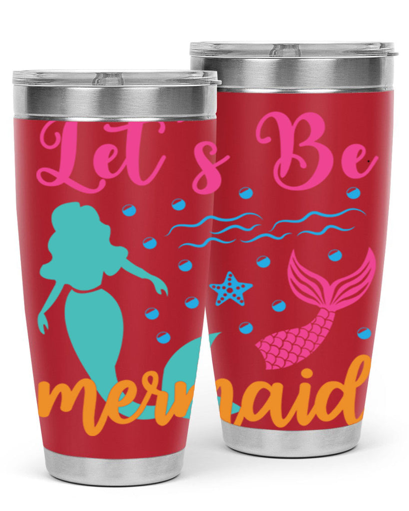 Lets Be Mermaids Design 301#- mermaid- Tumbler