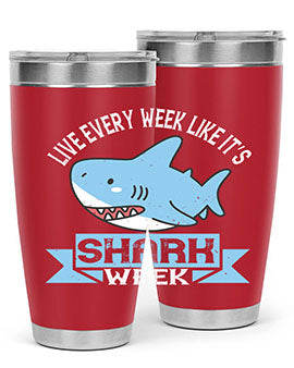 Live every week like it’s shark week Style 54#- shark  fish- Tumbler