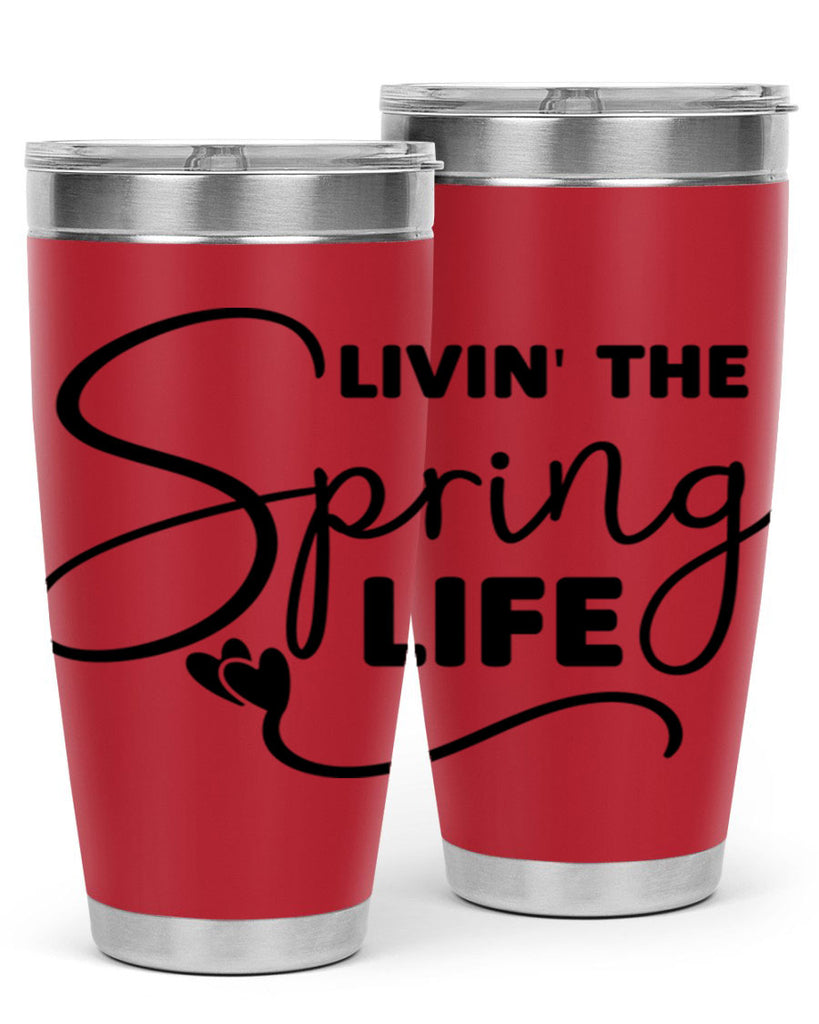 Livin' the Spring Life316#- spring- Tumbler