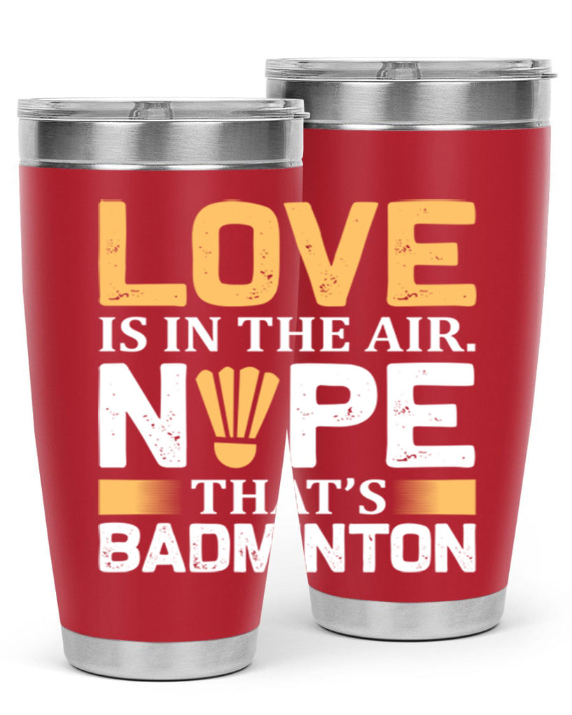 Love 705#- badminton- Tumbler