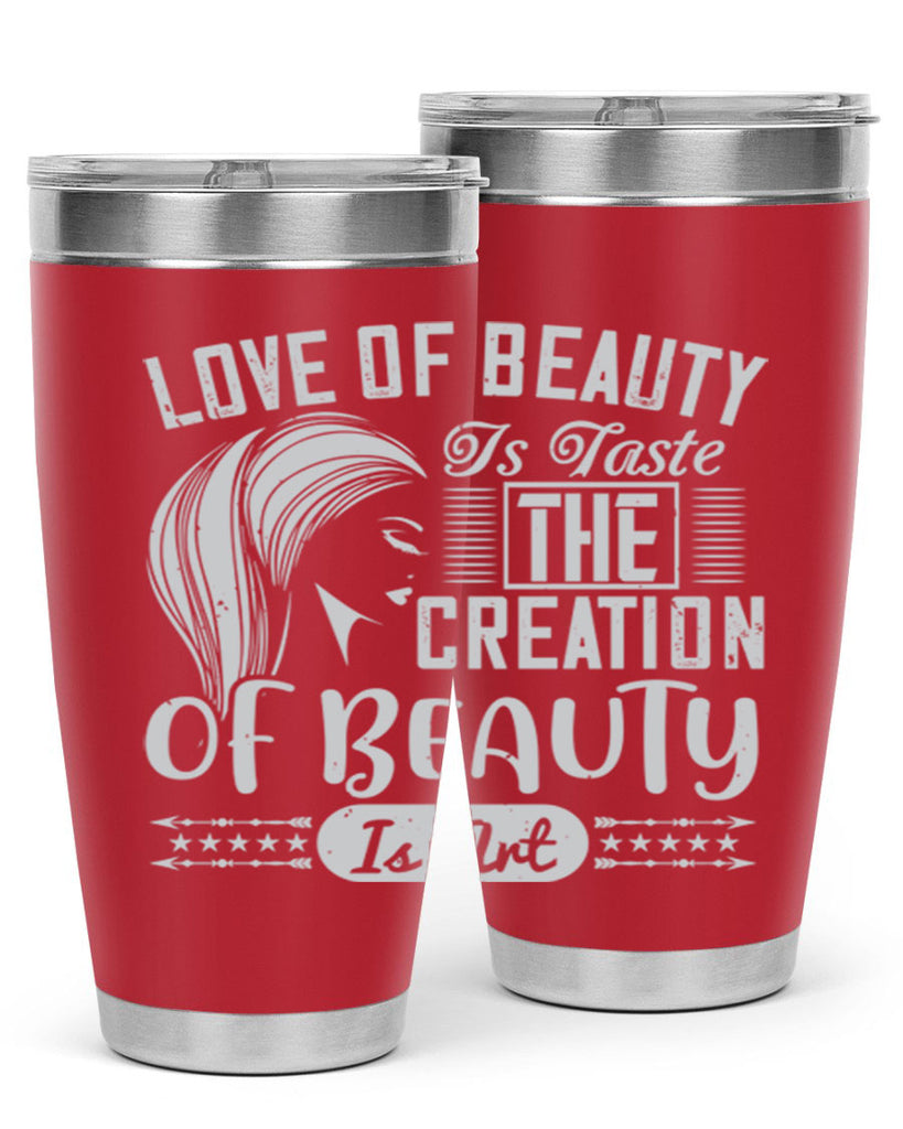Love of beauty is taste The creation of beauty is art Style 196#- make up- Tumbler