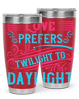 Love prefers twilight to daylight Style 30#- dog- Tumbler