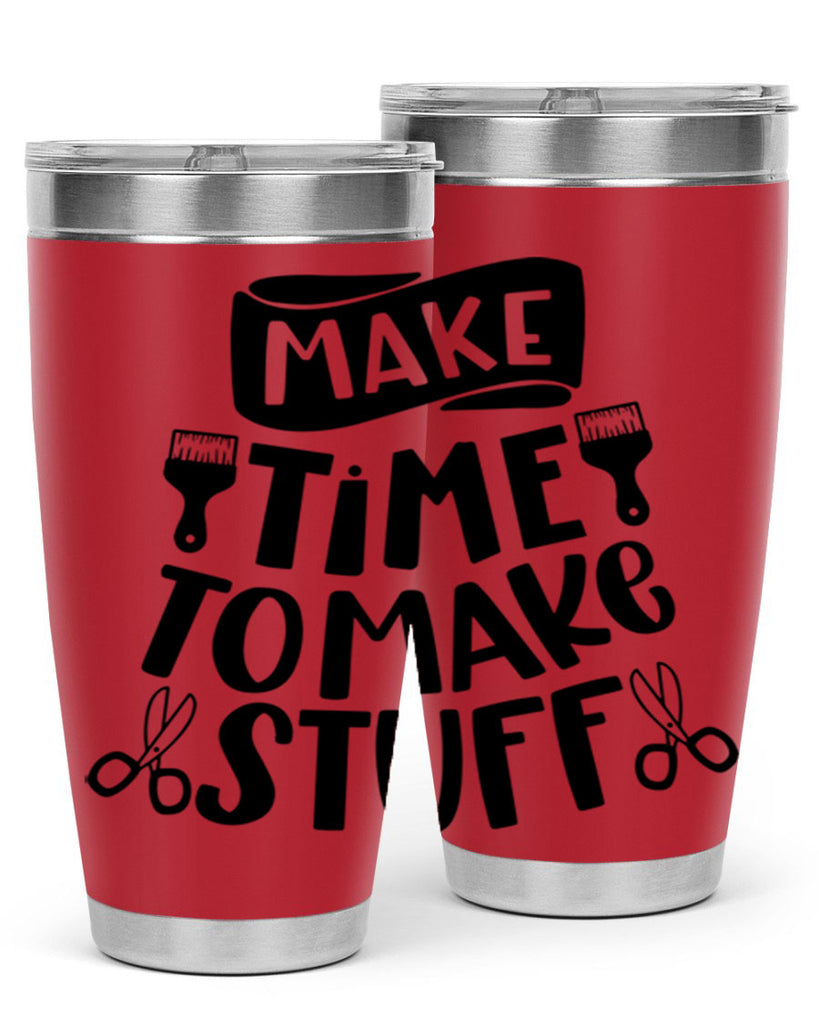 Make Time To Make Stuff 12#- crafting- Tumbler