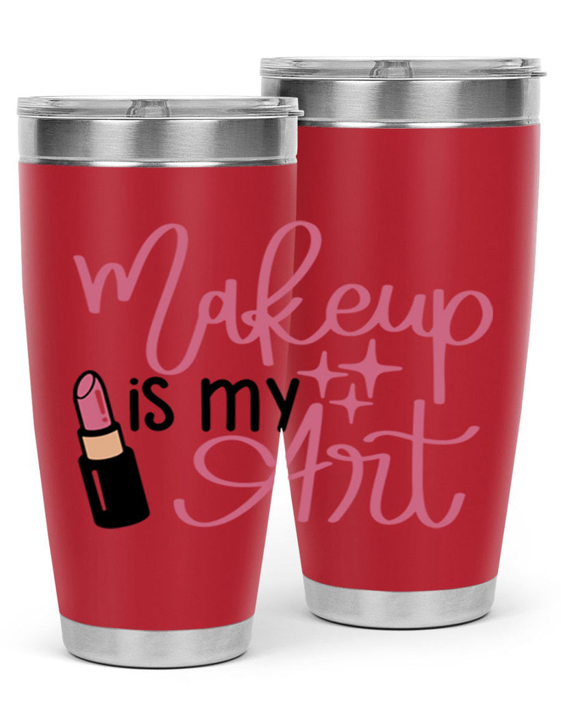 Makeup is my Art Style 47#- make up- Tumbler