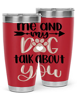 Me And Dog Talk Style 15#- dog- Tumbler