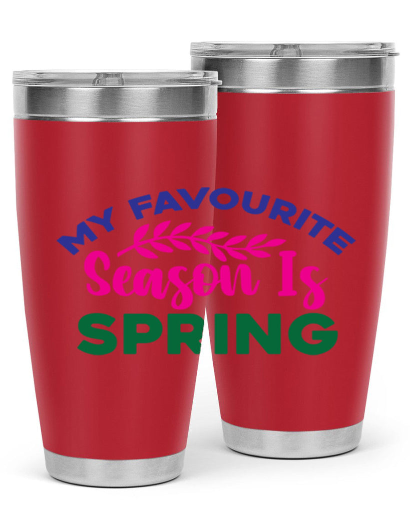 My Favourite Season Is Spring 345#- spring- Tumbler