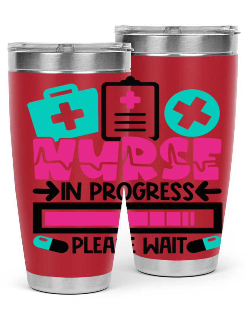Nurse In Progress Please Wait Style Style 113#- nurse- tumbler