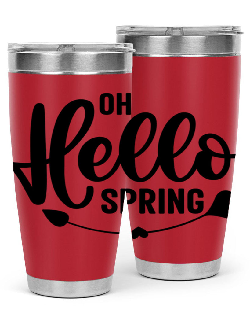 Oh Hello Spring368#- spring- Tumbler