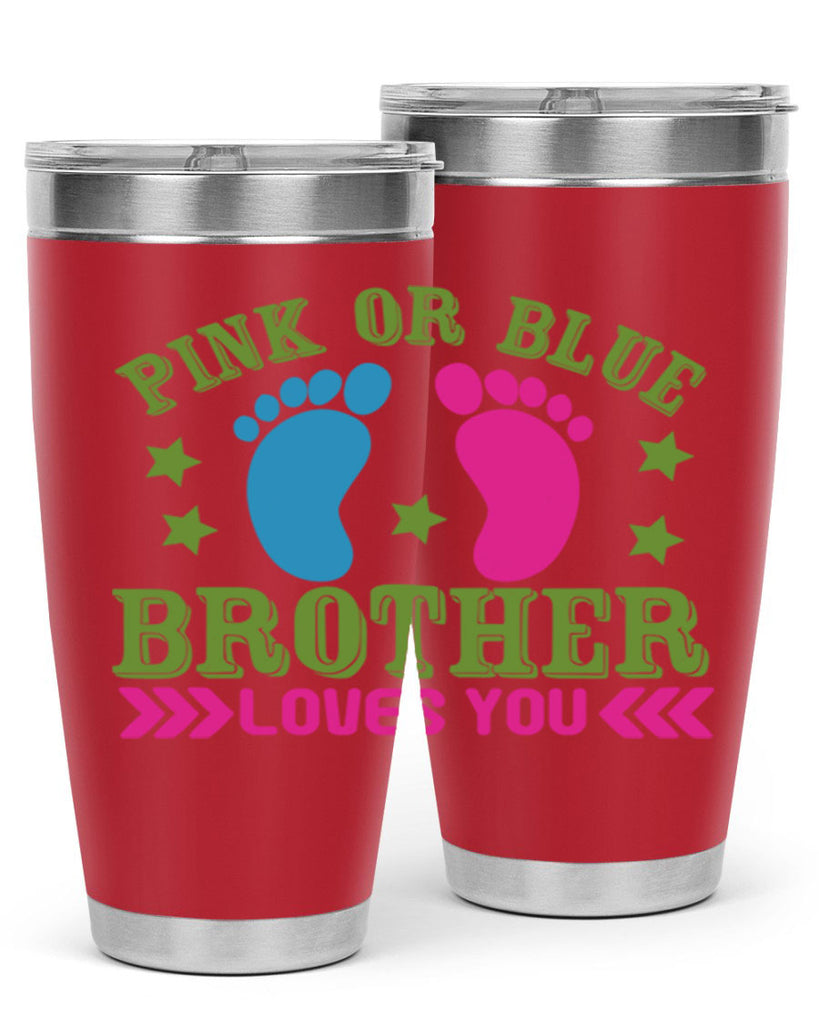 Pink or Blue Brother Loves You Style 181#- baby- tumbler
