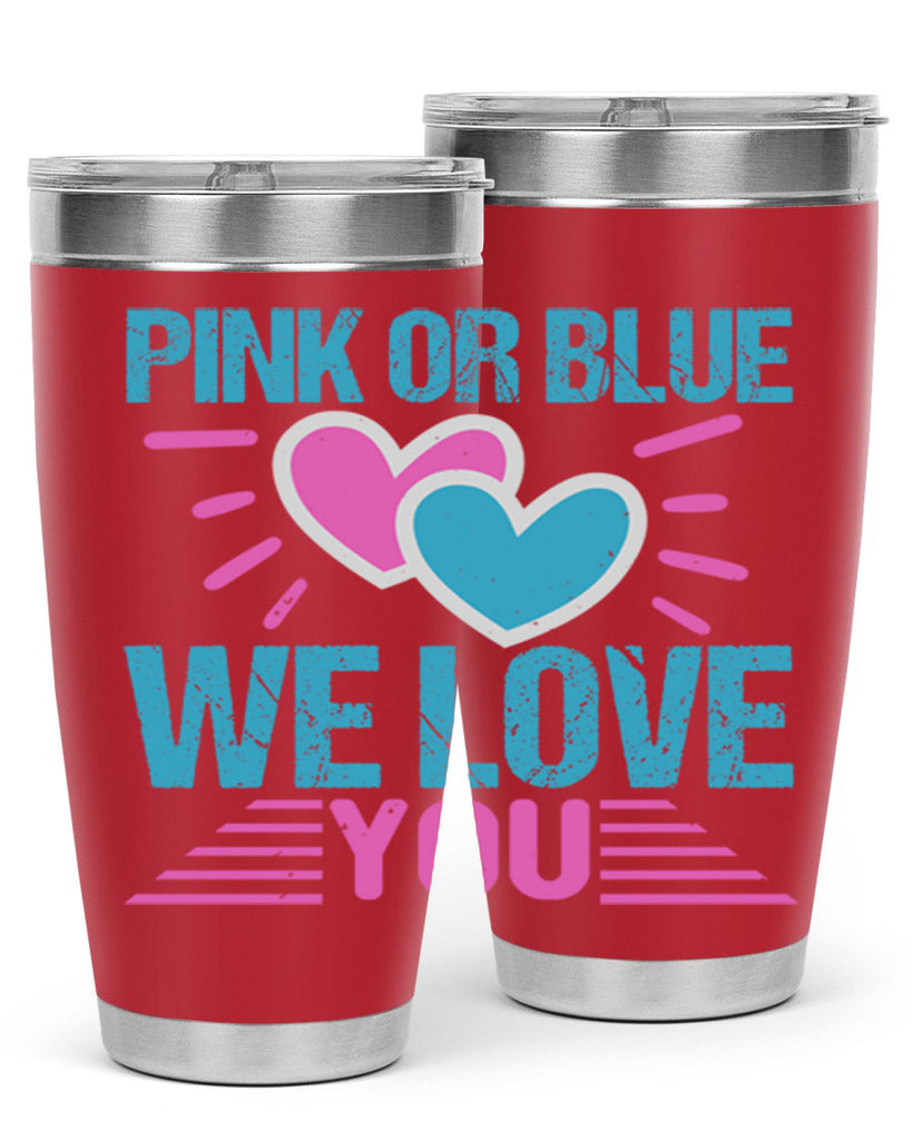 Pink or Blue we love you Style 177#- baby- tumbler