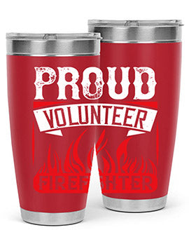 Proud Volunteer Firefighter Style 35#- volunteer- Tumbler