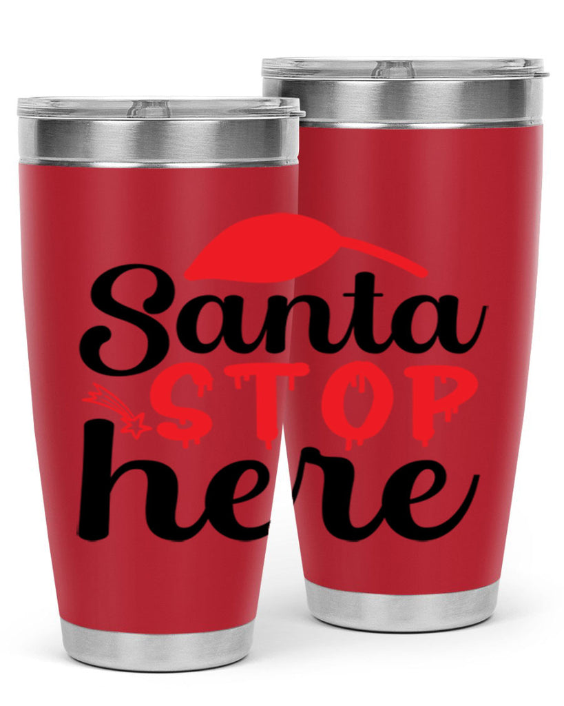 Santa stop here 352#- winter- Tumbler