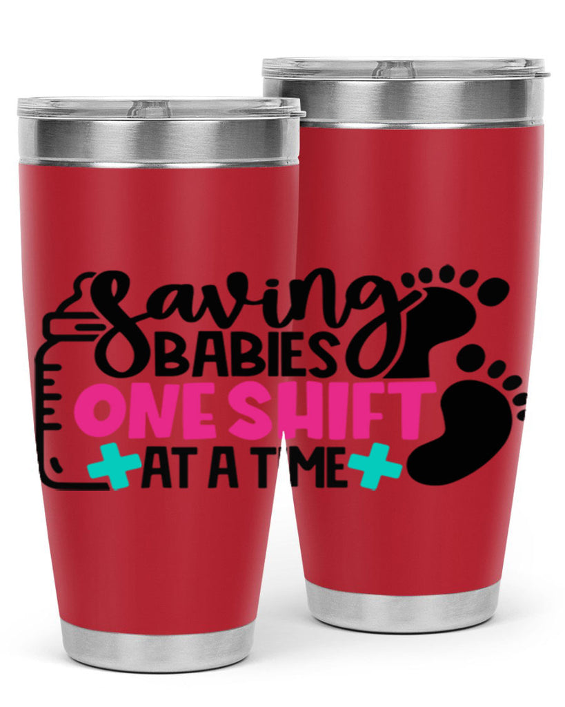 Saving Babies One Shift At A Time Style Style 53#- nurse- tumbler