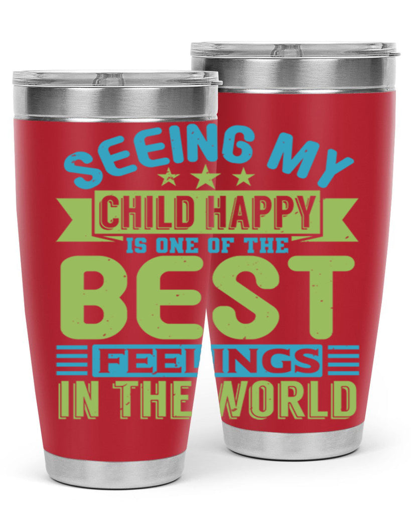 Seeing my child happy is the Best Feeling Style 175#- baby- tumbler