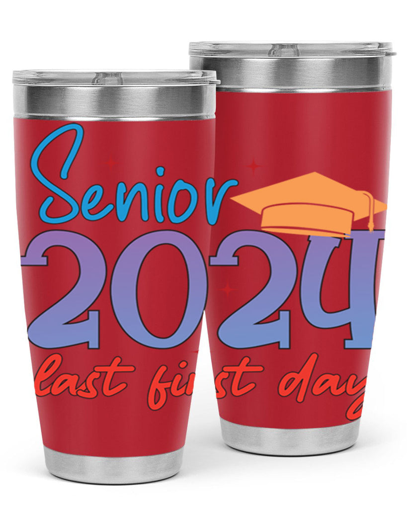Senior 2024 last first day 12#- 12th grade- Tumbler