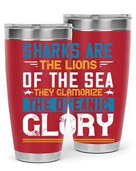 Sharks are the lions of the seaThey glamorize the oceanic glory Style 30#- shark  fish- Tumbler