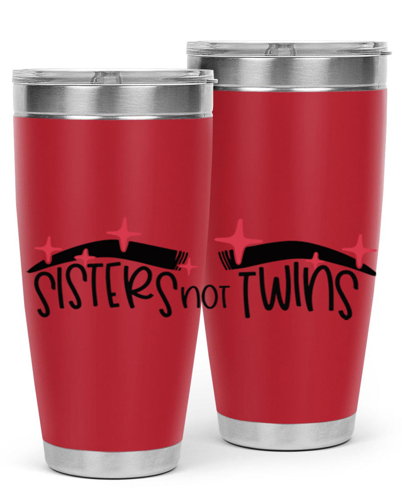 Sisters Not Twins Style 22#- make up- Tumbler