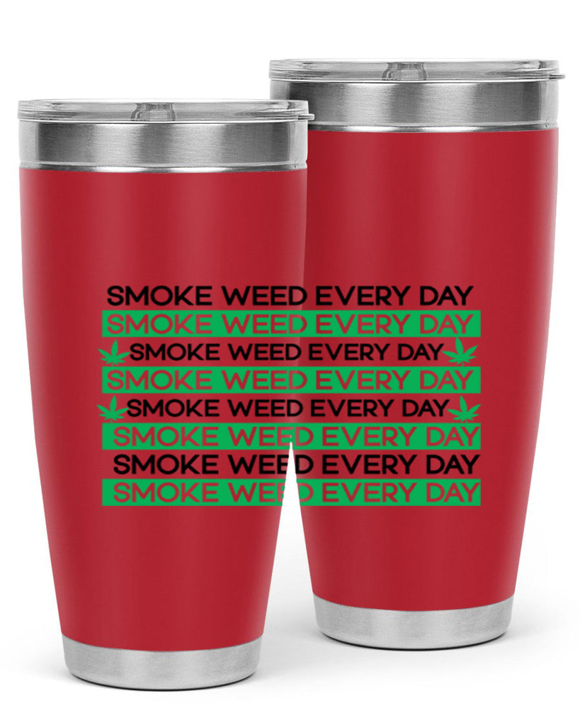 Smoke Weed Everyday 239#- marijuana- Tumbler