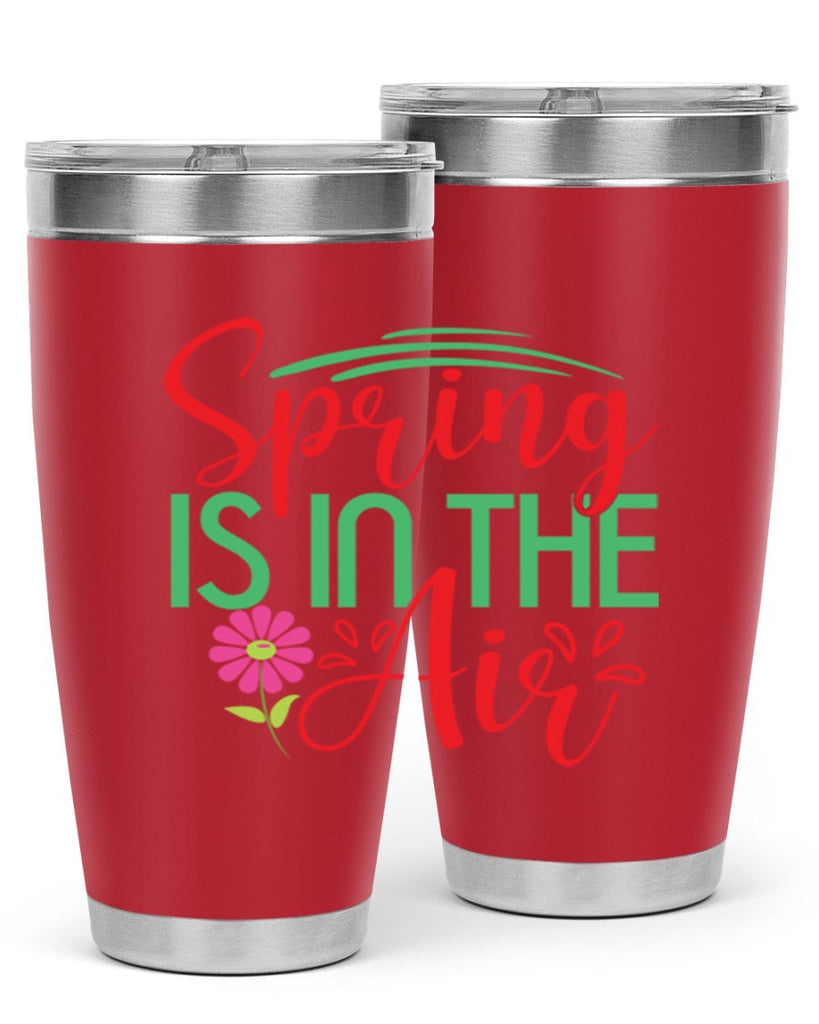 Spring Is In The Air 461#- spring- Tumbler