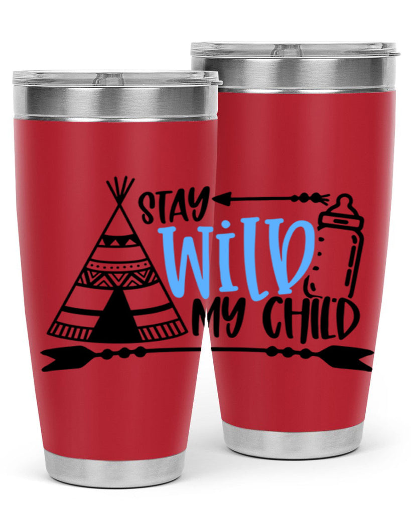 Stay Wild My Child Style 24#- baby- tumbler