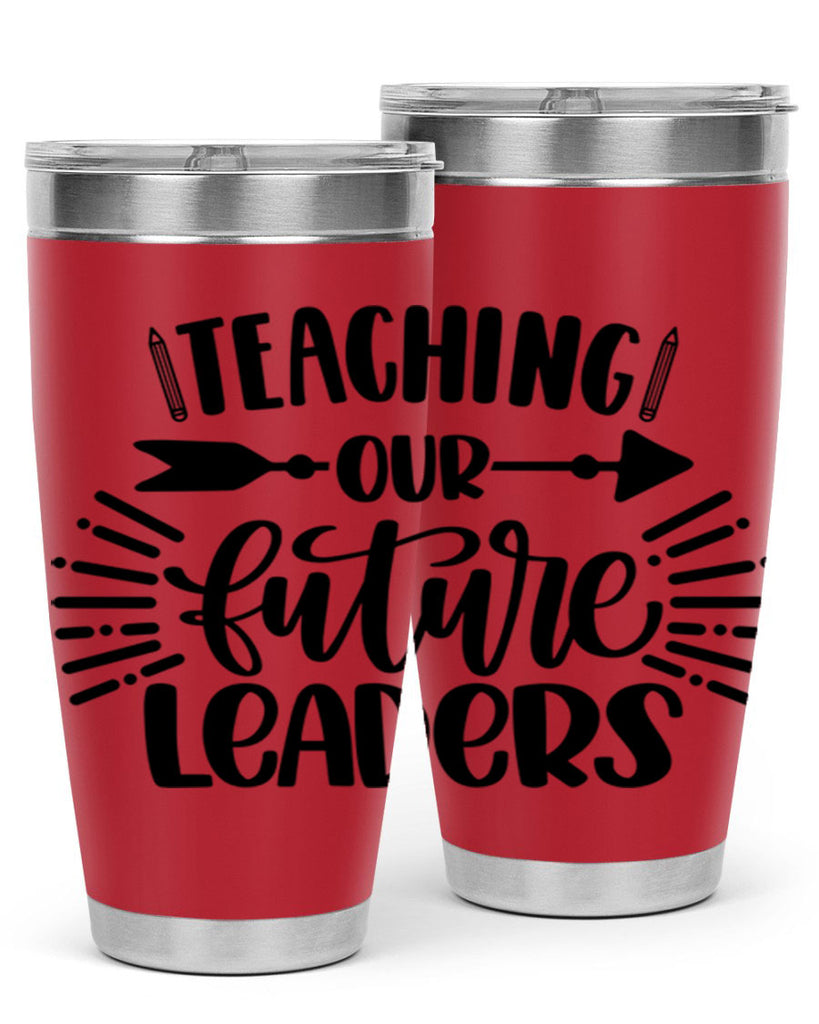 Teaching Our Future Style 37#- teacher- tumbler