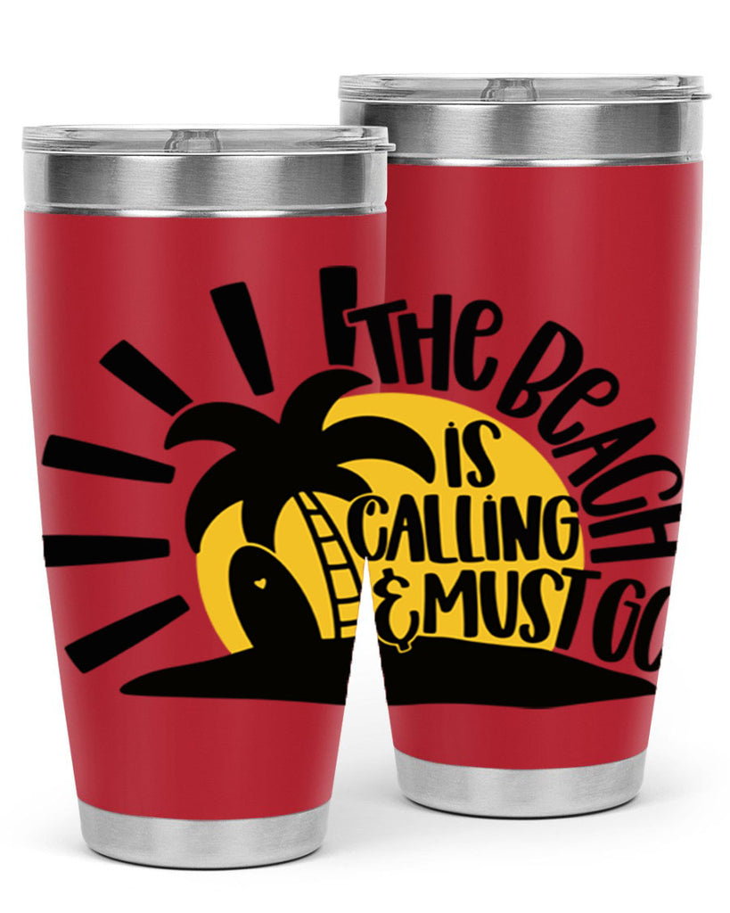 The Beach Is Calling Must Go Style 13#- summer- Tumbler