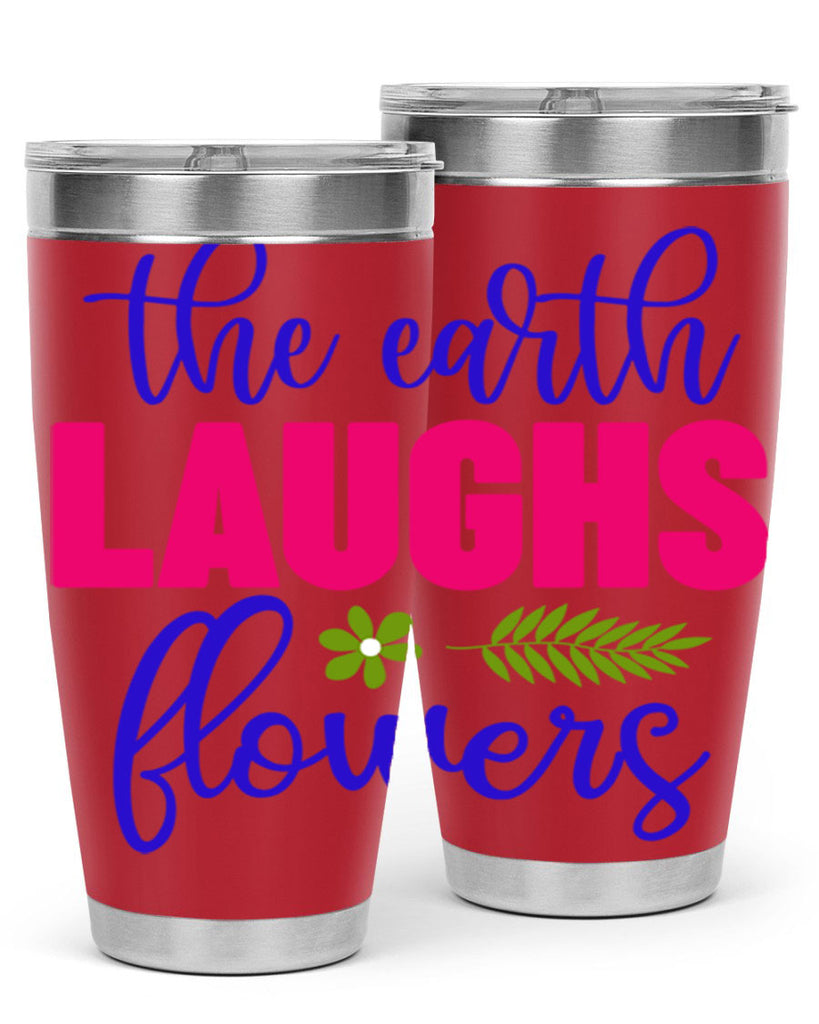 The Earth Laughs Flowers 531#- spring- Tumbler