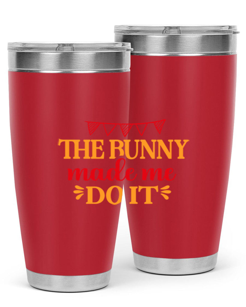 The bunny made me do it 528#- spring- Tumbler