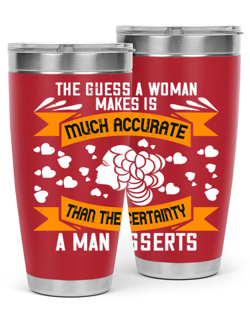 The guess a woman makes is much accurate Style 31#- womens day- Tumbler