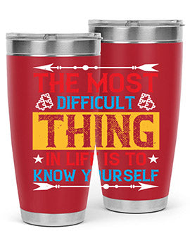 The most difficult thing in life is to know yourself Style 18#- self awareness- Tumbler