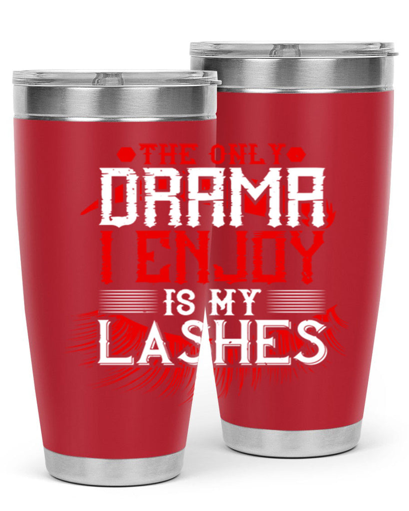 The only drama I enjoy is my lashes Style 182#- make up- Tumbler