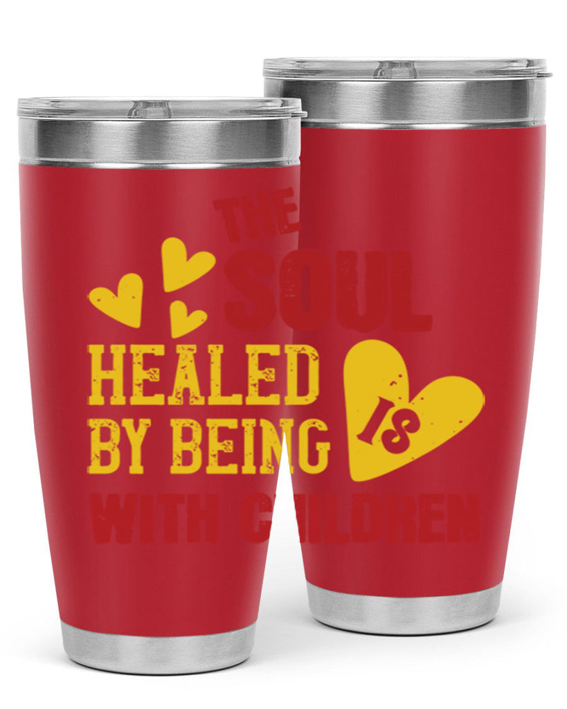 The soul is healed by being with children Style 14#- baby- Tumbler