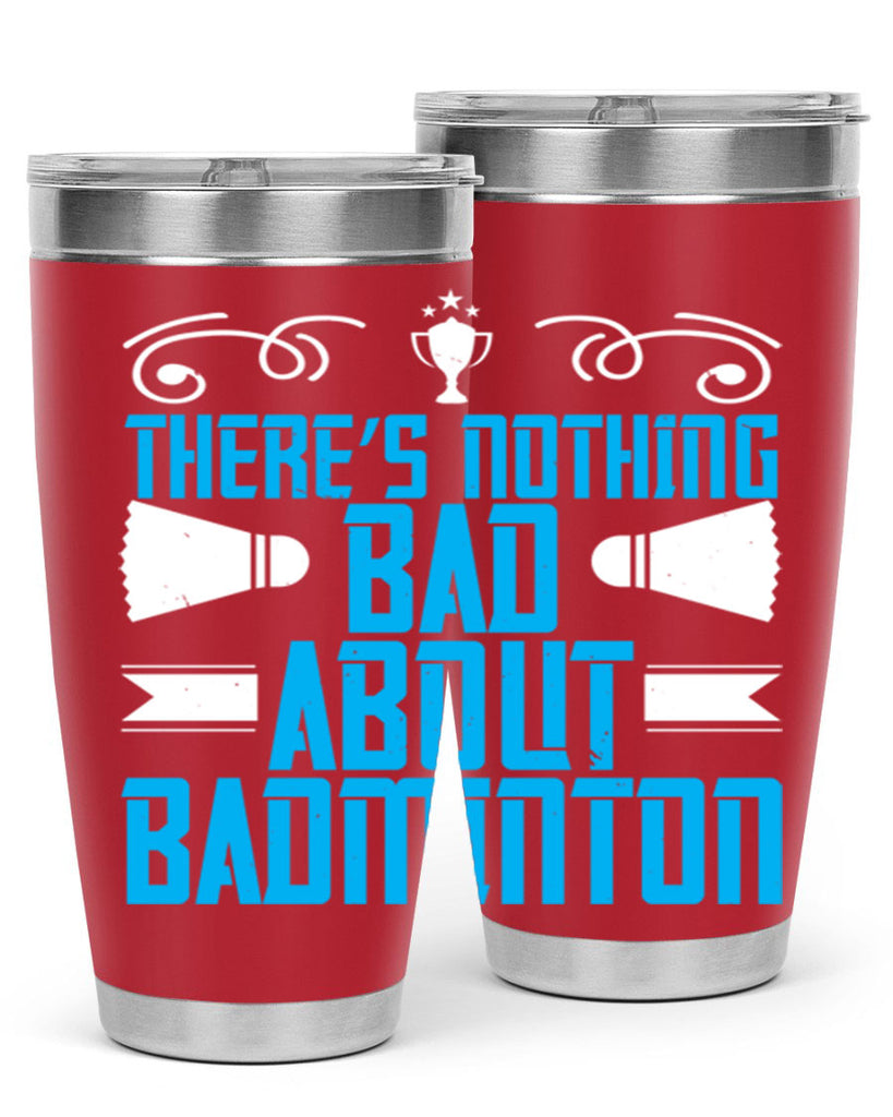 There’s nothing bad about Badminton 1812#- badminton- Tumbler