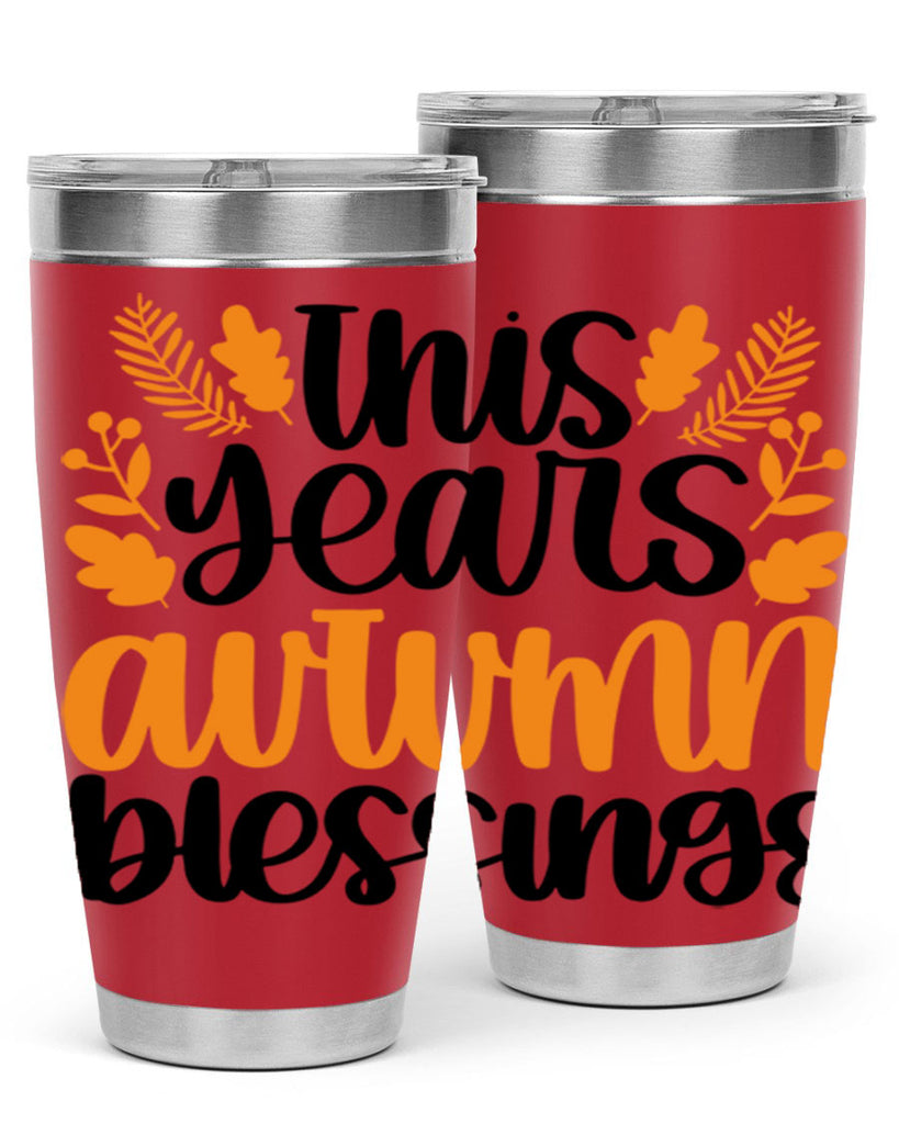 This Years Autumn Blessings 511#- fall- Tumbler