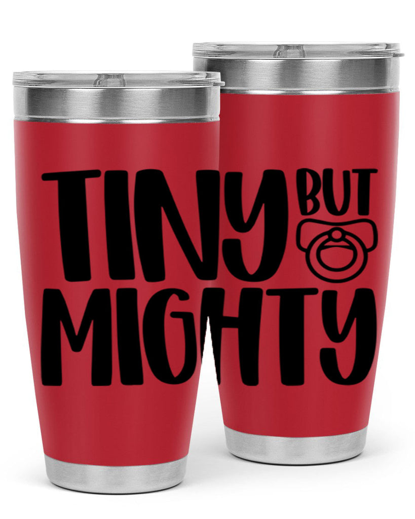 Tiny But Mighty Style 17#- baby- tumbler